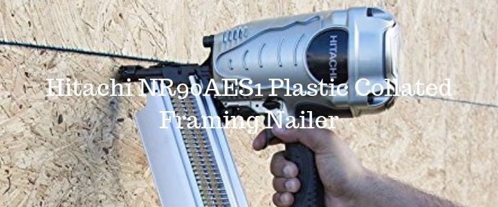 Hitachi NR90AES1 Plastic Collated Framing Nailer