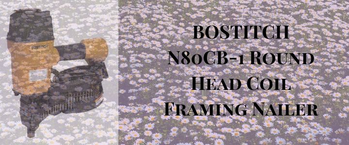 BOSTITCH N80CB-1 Round Head Coil Framing Nailer