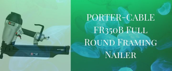 PORTER-CABLE FR350B Full Round Framing Nailer