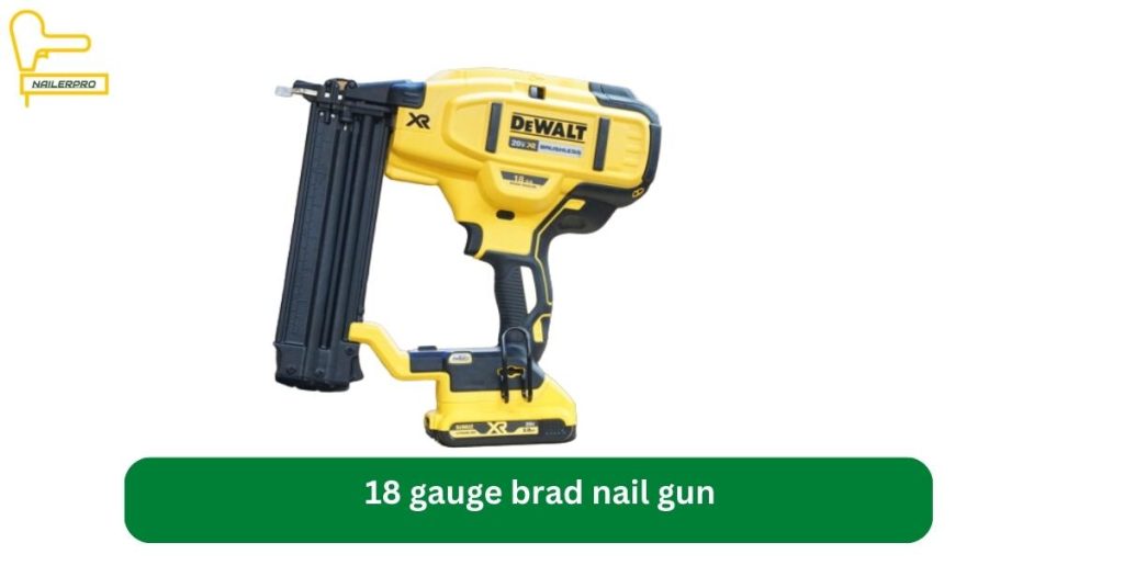 18 gauge brad nail gun