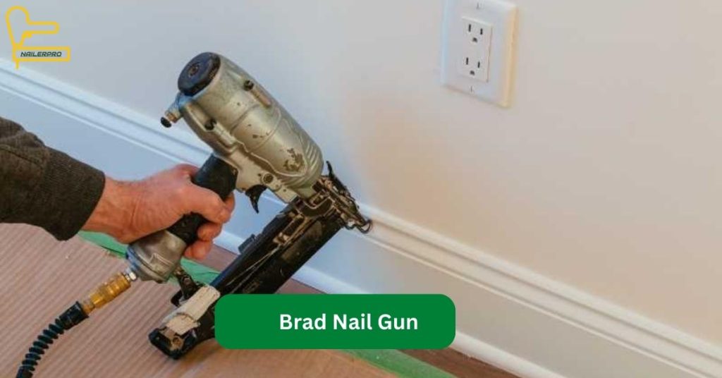Brad Nail Gun