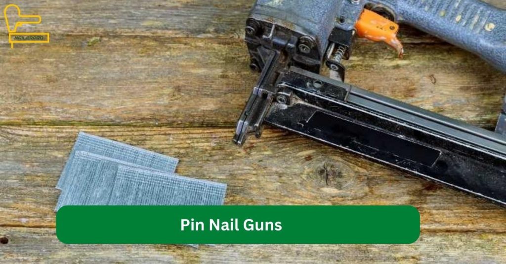 Pin Nail Guns